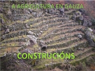 A agricultura en Galiza (3). Construcións